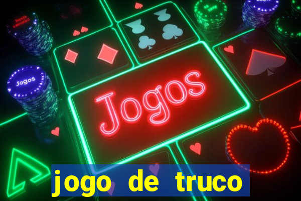 jogo de truco valendo dinheiro real